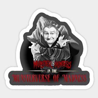 Munsterverse of Madness Sticker